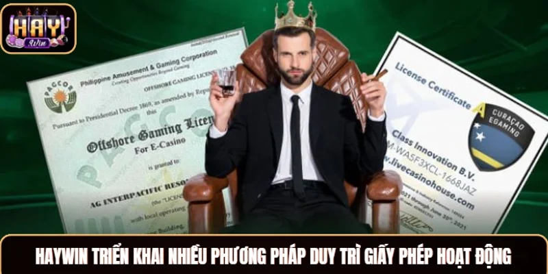 Haywin triển khai nhiều phương pháp duy trì giấy phép hoạt động của nền tảng